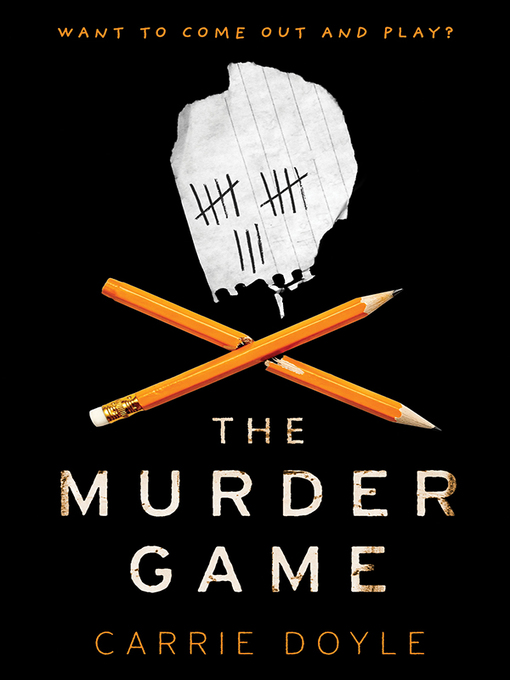 Title details for The Murder Game by Carrie Doyle - Available